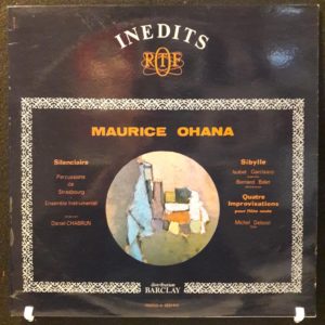 MAURICE OHANA - SILENCIAIRE.SIBYLLE.QUATRE IMPROVISATIONS