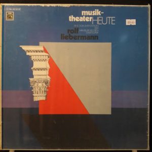 ROLF LIEBERMANN - MUSIKTHEATER HEUTE