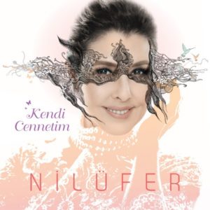 NİLÜFER - KENDİ CENNETİM