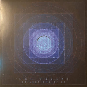 NON SQUARE - REFLECTIONS OF US