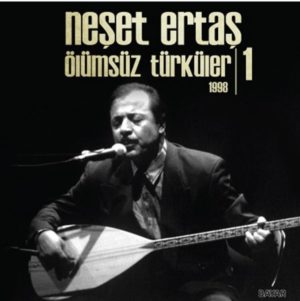 NEŞET ERTAŞ - ÖLÜMSÜZ TÜRKÜLER 1 - Görsel 1