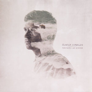 OLAFUR ARNALDS - FOR NOW I AM WINTER - Görsel 1