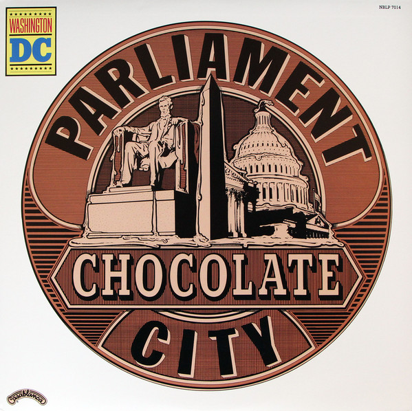 PARLIAMENT - CHOCOLATE CITY on