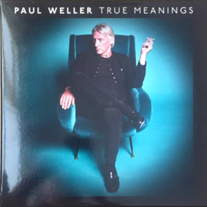 PAUL WELLER - TRUE MEANINGS - Görsel 1