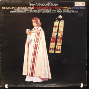 PETER MAXWELL DAVIES - MISSA SUPER L'HOMME ARME.FROM STONE...