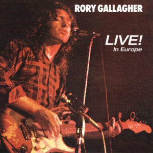 RORY GALLAGHER - LIVE! IN EUROPE - Görsel 1
