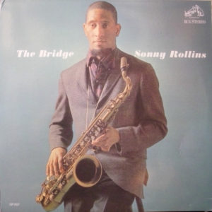 SONNY ROLLINS - THE BRIDGE - Görsel 1