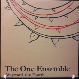 ONE ENSEMBLE - WAYWARD THE FOURTH