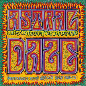ÇEŞİTLİ SANATÇILAR - ASTRAL DAZE.PSYCHEDELIC SOUTH AFRICAN ROCK 1968-72 - Görsel 1