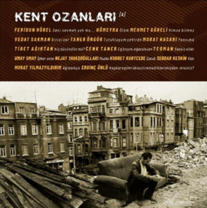 ÇEŞİTLİ SANATÇILAR - KENT OZANLARI 1