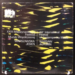 LUTOSLAWSKI.NAZAR.BLOCH - WARSAW AUTUMN.23TH INT. FEST. OF CONTEMPORARY MUSIC