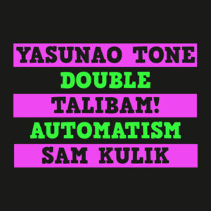 YASUNAO TONE.TALIBAM!.SAM KULIK - DOUBLE AUTOMATISM - Görsel 1