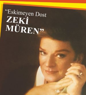 ZEKİ MÜREN - ESKİMEYEN DOST