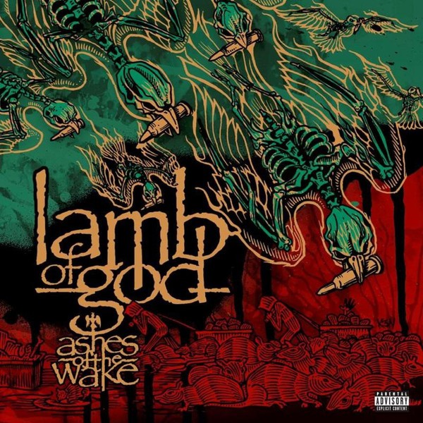 LAMB OF GOD - ASHES OF THE WAKE ON