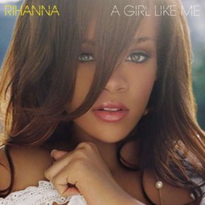 RIHANNA - A GIRL LIKE ME - Görsel 1