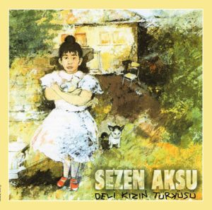 SEZEN AKSU - DELİ KIZIN TÜRKÜSÜ