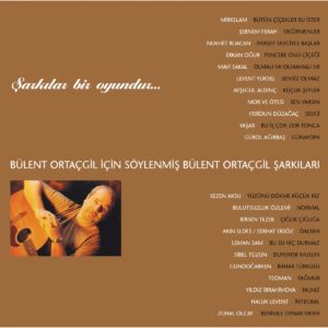 ÇEŞİTLİ SANATÇILAR - ŞARKILAR BİR OYUNDUR.ORTAÇGİL İÇİN SÖYLENMİŞ ORTAÇGİL ŞARKILARI