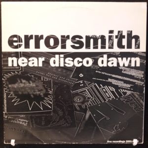 ERRORSMITH - NEAR DISCO DAWN LIVE RECORDINGS 2001-2003