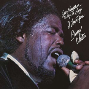 BARRY WHITE - JUST ANOTHER WAY TO SAY I LOVE YOU - Görsel 1