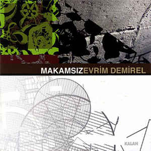 EVRİM DEMİRER - MAKAMSIZ