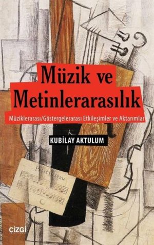 KUBİLAY AKTULUM - MÜZİK VE METİNLERARASILIK