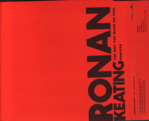 RONAN KEATING - THE WAY YOU MAKE ME FEEL.REMIXES (SINGLE)