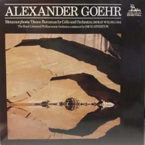 ALEXANDER GOEHR.DAVID ATHERTON - METAMORPHOSIS.DANCE ROMANZA FOR CELLO