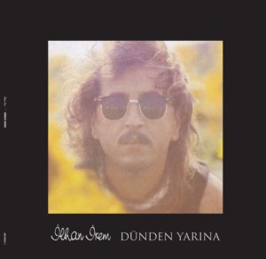 İLHAN İREM - DÜNDEN YARINA - Görsel 1