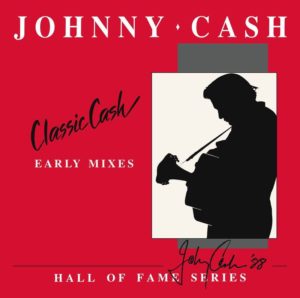 JOHNNY CASH - CLASSIC CASH (EARLY MIXES) - Görsel 1