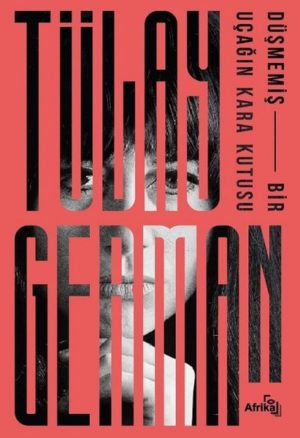 TÜLAY GERMAN - DÜŞMEMİŞ BİR UÇAĞIN KARA KUTUSU - Görsel 1
