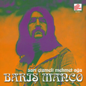 BARIŞ MANÇO - SARI ÇİZMELİ MEHMET AĞA - Görsel 1