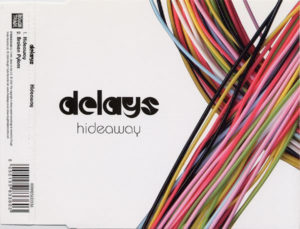 DELAYS - HIDEAWAY (SINGLE)