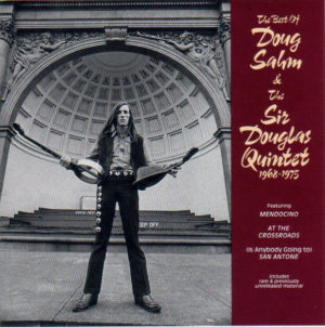 DOUG SAHM.THE SIR DOUGLAS QUINTET - THE BEST OF DOUG SAHM.THE SIR DOUGLAS QUINTET