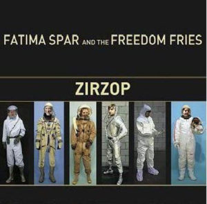 FATIMA SPAR AND THE FREEDOM FRIES - ZIRZOP
