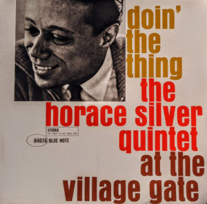 HORACE SILVER QUINTET - DOIN' THE THING.AT THE VILLAGE GATE