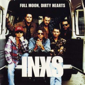 INXS - FULL MOON DIRTY HEARTS