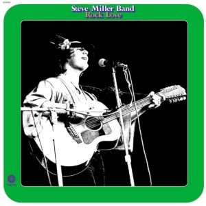 STEVE MILLER BAND - ROCK LOVE