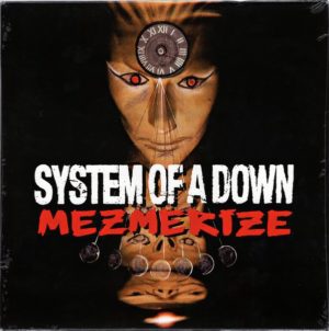 SYSTEM OF A DOWN - MEZMERIZE
