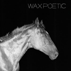 WAX POETIC - ON A RIDE