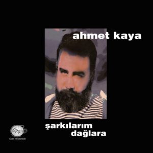 AHMET KAYA - ŞARKILARIM DAĞLARA - Görsel 1