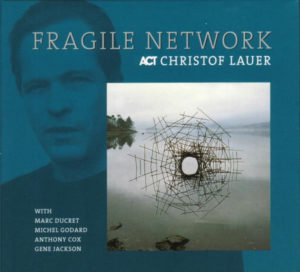 CHRISTOF LAUER - FRAGILE NETWORK
