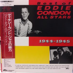 EDDIE CONDON ALL STARS - BEST OF 1944-1945