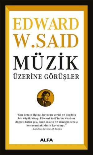 EDWARD SAID - MÜZİK ÜZERİNE DÜŞÜNCELER - Görsel 1