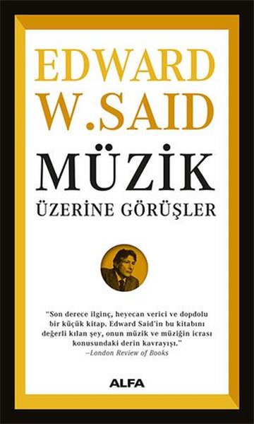 EDWARD SAID - MÜZİK ÜZERİNE GÖRÜŞLER