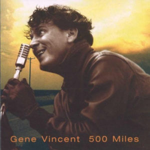 GENE VINCENT - 500 MILES
