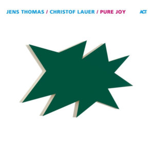 JENS THOMAS.CHRISTOF LAUER - PURE JOY