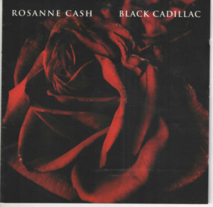 ROSANNE CASH - BLACK CADILLAC