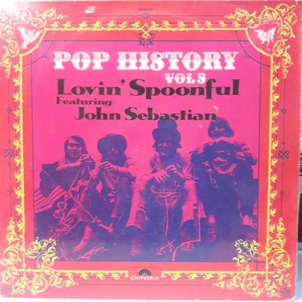 THE LOVIN' SPOONFUL FEAT. JOHN SEBASTIAN - POP HISTORY VOL. 5 ON