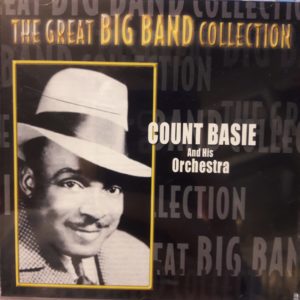 COUNT BASIE AND HIS ORCHESTRA - THE GREAT BIG BAND COLLECTION