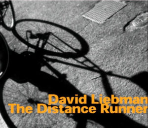DAVID LIEBMAN - THE DISTANCE RUNNER